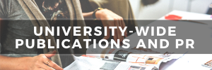 University-Wide Publications and PR