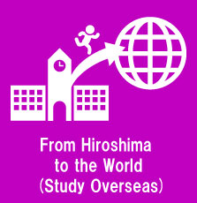 From Hiroshima to the World (Study Overseas)